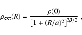 \begin{displaymath}\rho_{\rm ext}(R)=\frac{\rho(0)}{\left[1+(R/a)^2 \right]^{3\beta/2}} \;,
\end{displaymath}