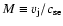 $M \equiv v_{\rm j}/c_{\rm se}$