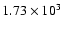 $1.73 \times 10^3$
