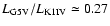 $L_{\rm G5V}/L_{\rm K1IV}\simeq
0.27$