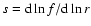 $s={\rm d}\ln f/{\rm d}\ln r$