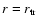 $r=r_{\rm {tr}}$