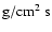 $\rm {g/cm^2~s}$