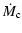 $\displaystyle \dot M_{\rm c}$