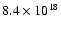 $8.4\times 10^{18}$