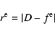 \begin{displaymath}r^{\rm e} = \vert D - f^{\rm e}\vert\end{displaymath}