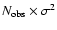 $N_{{\rm obs}} \times \sigma ^{2}$