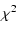 $\displaystyle \chi^{2}$