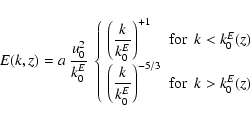 \begin{displaymath}%
E(k,z) = a ~ \frac{ u_0^2}{ k_0^E } ~ \left \{
\begin{array...
...t )^{-5/3} & \textrm{for} & k > k_0^E (z)
\end{array}\right .
\end{displaymath}