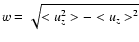 $w=\sqrt {<u_z^2>-<u_z>^2}$