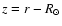 $z = r -R_\odot $