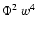 $\Phi^2 ~ w^4$