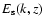 $E_{\rm s}(k,z)$