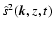 ${\hat s}^2(\vec k,z,t)$