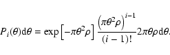 \begin{displaymath}P_{i} (\theta) {\rm d}\theta = \exp\left[ - \pi \theta^2 \rho...
...^{i-1}}{\left( i-1 \right)!} 2 \pi \theta \rho {\rm d} \theta.
\end{displaymath}