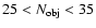 $25<N_{\rm obj} < 35$
