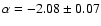$\alpha= -2.08 \pm 0.07$
