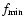 $f_{\min}$