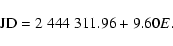 \begin{displaymath}{\rm JD} = 2~444~311.96 + 9.60 E.
\end{displaymath}