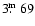 $3\hbox{$.\!\!^{\rm m}$ }69$