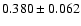 $0.380 \pm 0.062$