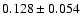$0.128 \pm 0.054$