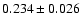 $0.234 \pm 0.026$