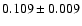 $0.109 \pm 0.009$