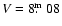 $V = 8\hbox{$.\!\!^{\rm m}$ }08$