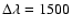 $\Delta\lambda=1500$