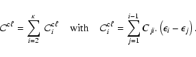 \begin{displaymath}{\cal C}^{{\rm c} \ell} = \sum_{i = 2}^{\kappa} \: {\cal C}^{...
...j = 1}^{i-1} C_{ji}.
\left(\epsilon_{i}-\epsilon_{j}\right) .
\end{displaymath}