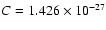 $C = 1.426 \times 10^{-27}$