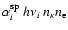 $\alpha^{\rm sp}_{i}\; h \nu_{i}\: n_{\kappa} n_{\rm e}$
