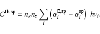 \begin{displaymath}{\cal C}^{\rm fb, sp} = n_{\kappa}n_{\rm e} \sum_{i}
\left(\alpha^{\rm E, sp}_{i}-\alpha^{\rm sp}_{i}\right) \; h \nu_{i}.
\end{displaymath}