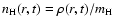 $n_{\rm H}(r,t) = \rho(r,t)/m_{\rm H}$
