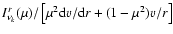 $I_{\nu_{k}}^{r}(\mu)/\left[\mu^{2} {\rm d}v/{\rm d}r + (1 - \mu^{2}) v/r\right]$