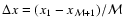 $\Delta x = (x_{1}-x_{{\cal M}+1})/{\cal M}$