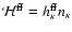 ${\cal H}^{\rm ff} = h_{\kappa}^{\rm ff} n_{\kappa}$