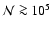 ${\cal N} \ga 10^{5}$