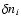 $\delta n_{i}$