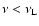$\nu < \nu_{\rm L}$