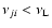$\nu_{ji} < \nu_{\rm L}$