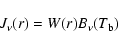 \begin{displaymath}J_{\nu}(r) = W(r) B_{\nu}(T_{\rm b})
\end{displaymath}