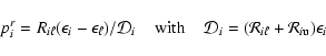 \begin{displaymath}p_{i}^{r}= R_{i \ell} (\epsilon_{i} - \epsilon_{\ell}) / {\ca...
...al D}_{i} = ({\cal R}_{i\ell}+{\cal R}_{i{\rm u}})\epsilon_{i}
\end{displaymath}