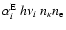 $\alpha_{i}^{\rm E} \: h \nu_{i} \: n_{\kappa} n_{\rm e} $