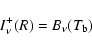 \begin{displaymath}I^{+}_{\nu}(R) = B_{\nu}(T_{\rm b})
\end{displaymath}