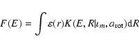 \begin{displaymath}F(E)=\int \varepsilon (r)K(E,R\vert \iota_m , a_{\rm rot}) {\rm d}R
\end{displaymath}