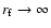 $r_{\rm f}\rightarrow \infty$