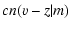 $\displaystyle cn(v-z\vert m)$