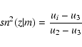 \begin{displaymath}sn^2(z\vert m)={u_i-u_3\over u_2-u_3}
\end{displaymath}